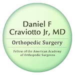 Daniel F Craviotto Junior MD, Fellow of the american academy of Orthopaedic Surgeons